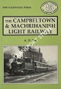 The Campbeltown & Machrihanish Light Railway  by FARR, A.D. 